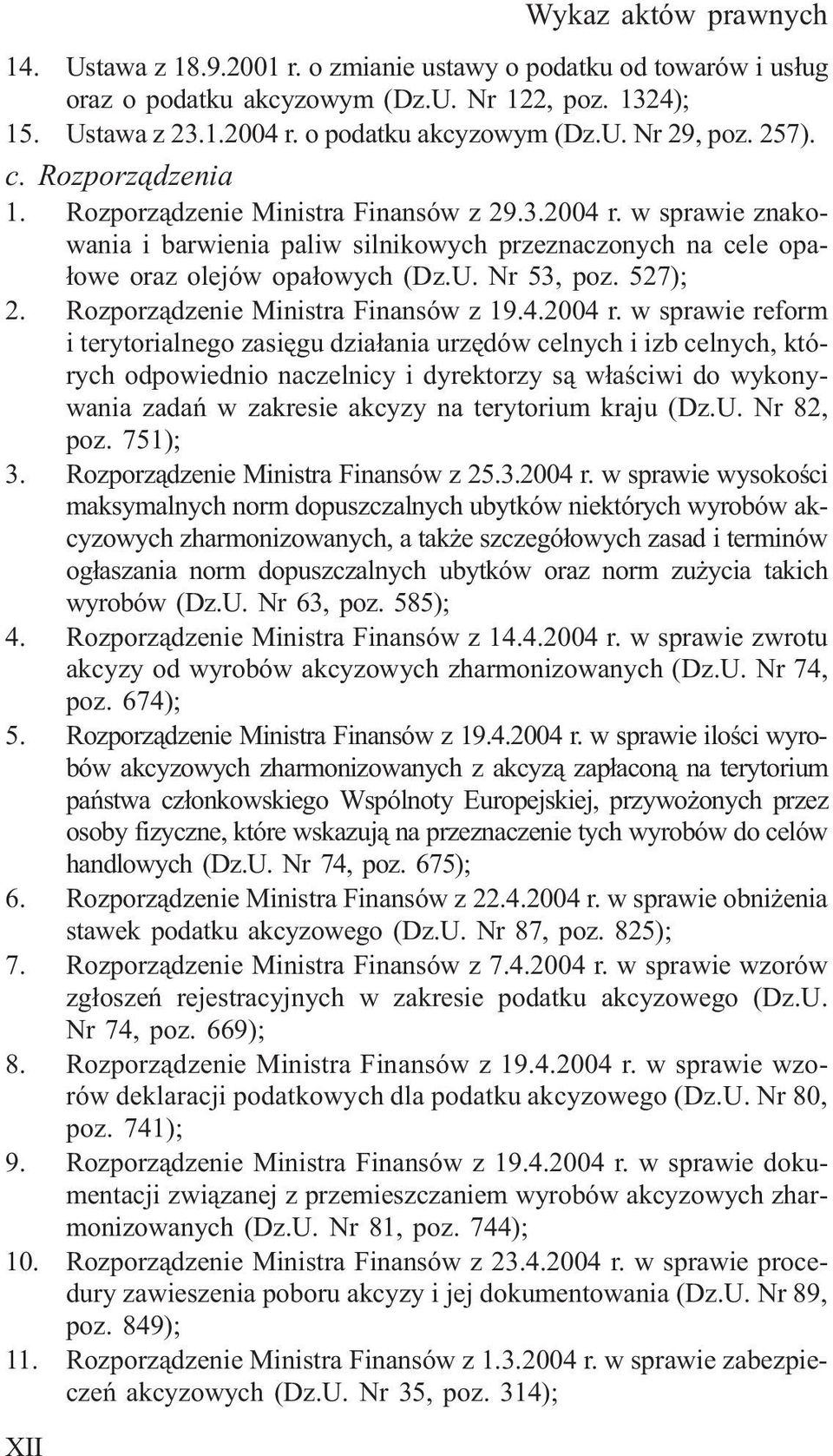 Rozporz¹dzenie Ministra Finansów z 19.4.2004 r.