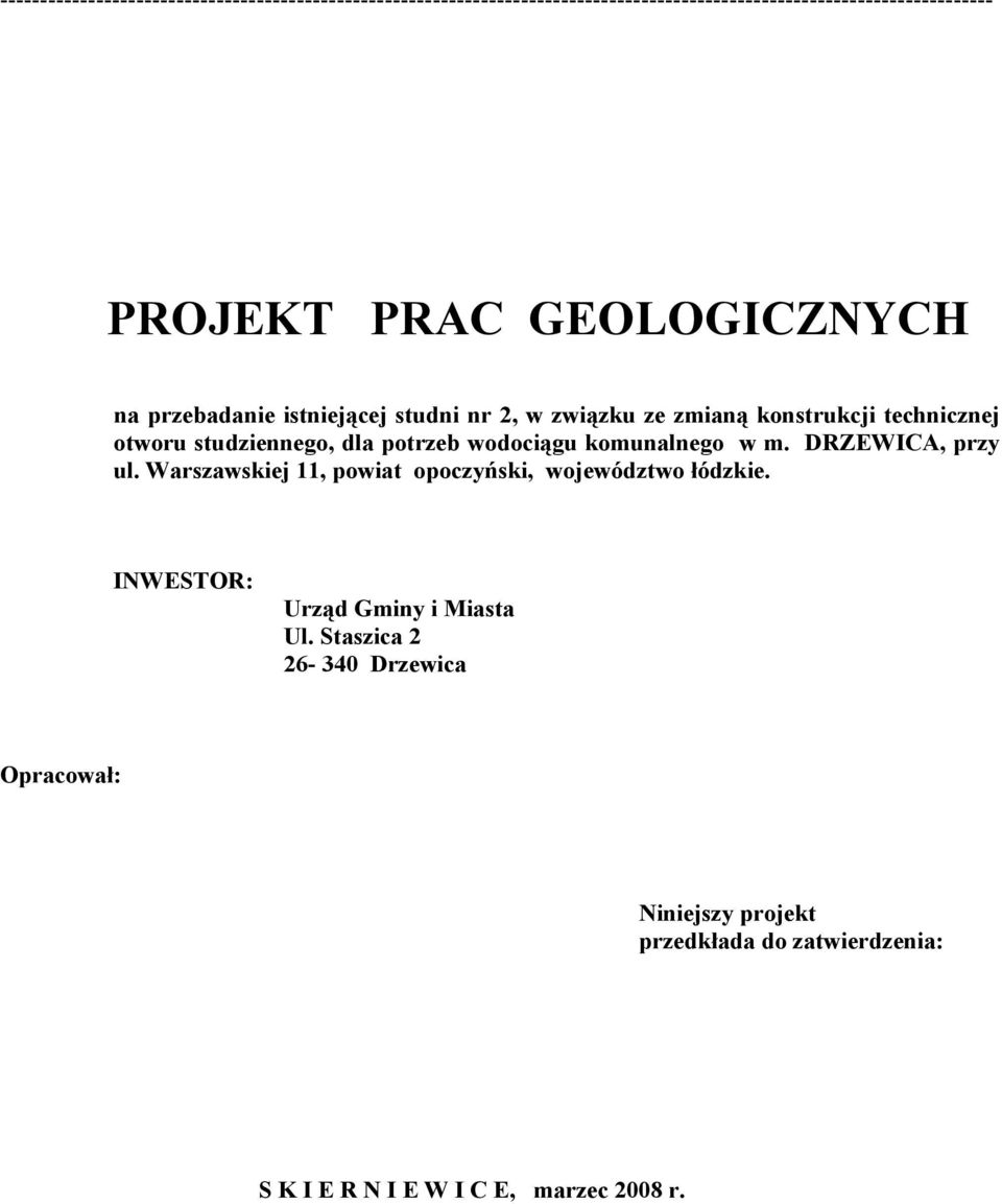 potrzeb wodociągu komunalnego w m. DRZEWICA, przy ul. Warszawskiej 11, powiat opoczyński, województwo łódzkie.