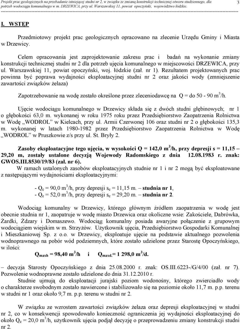 Warszawskiej 11, powiat opoczyński, woj. łódzkie (zał. nr 1).