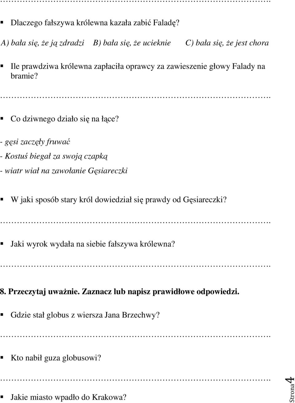 bramie? Co dziwnego działo się na łące?