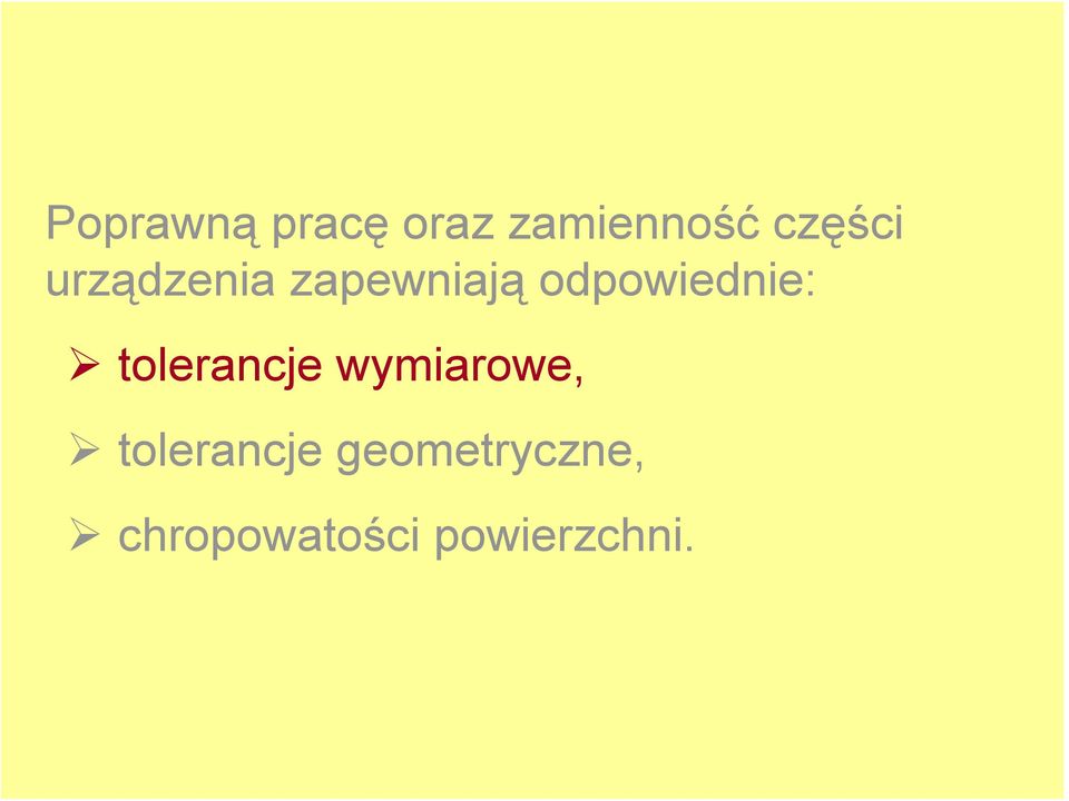 odpowiednie: tolerancje wymiarowe,