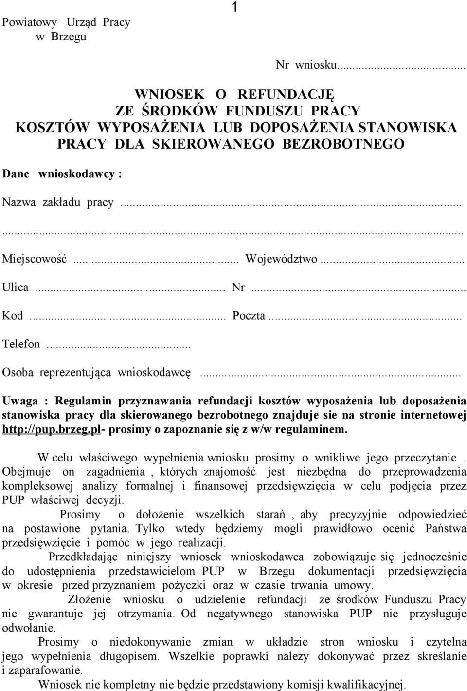 .. Województwo... Ulica... Nr... Kod... Poczta... Telefon... Osoba reprezentująca wnioskodawcę.