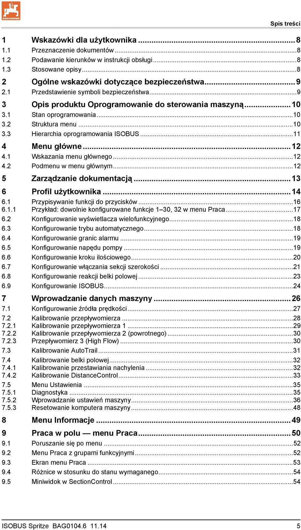 .. 11 4 Menu główne... 12 4.1 Wskazania menu głównego... 12 4.2 Podmenu w menu głównym... 12 5 Zarządzanie dokumentacją... 13 6 Profil użytkownika... 14 6.1 Przypisywanie funkcji do przycisków... 16 6.