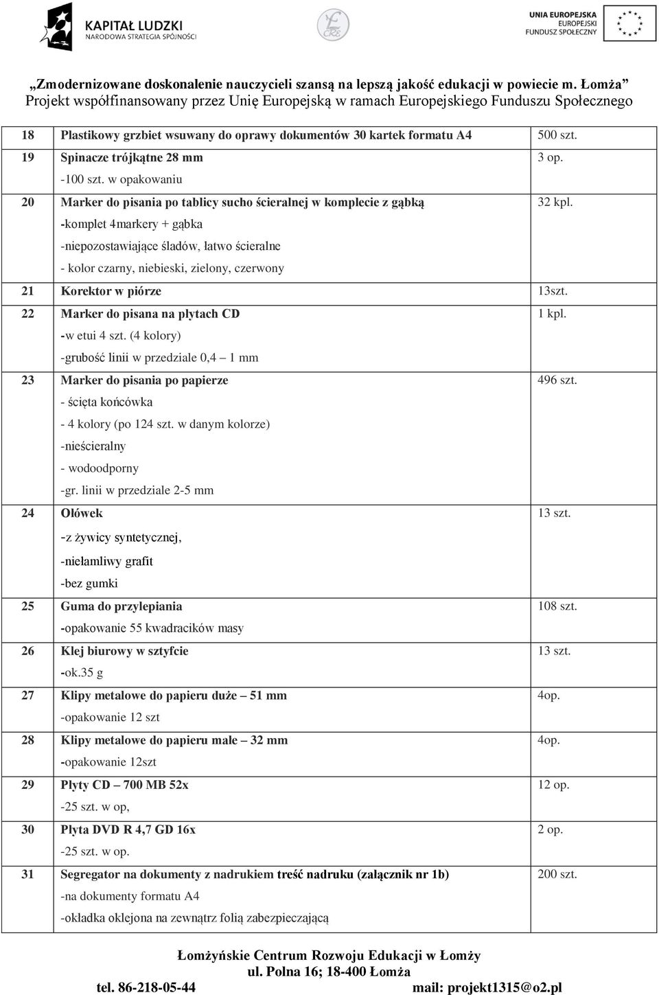 op. 32 kpl. 21 Korektor w piórze 13szt. 22 Marker do pisana na płytach CD -w etui 4 szt.