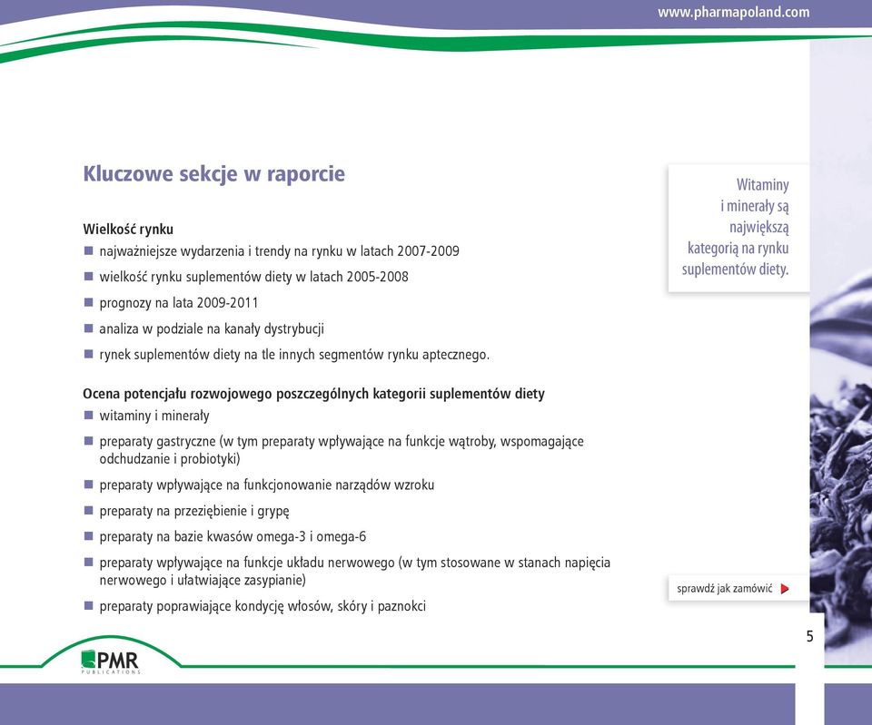 Ocena potencjału rozwojowego poszczególnych kategorii suplementów diety witaminy i minerały preparaty gastryczne (w tym preparaty wpływające na funkcje wątroby, wspomagające odchudzanie i probiotyki)