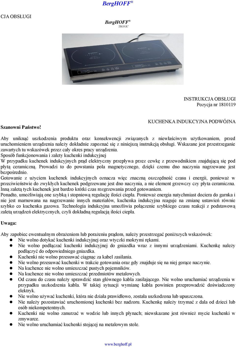 instrukcją obsługi. Wskazane jest przestrzeganie zawartych tu wskazówek przez cały okres pracy urządzenia.