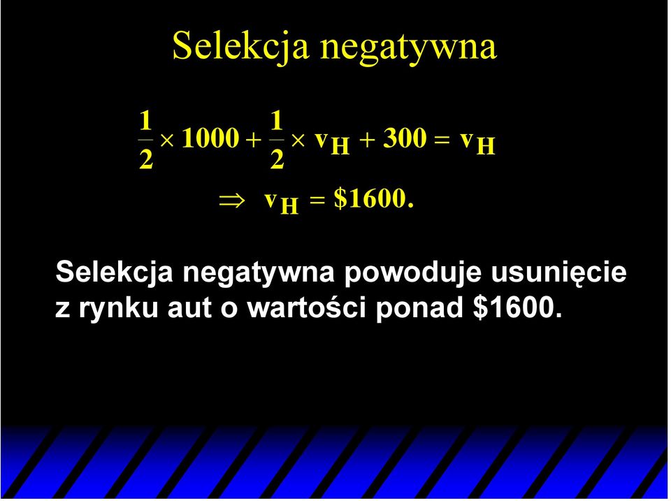 v H Selekcja negatywna powoduje