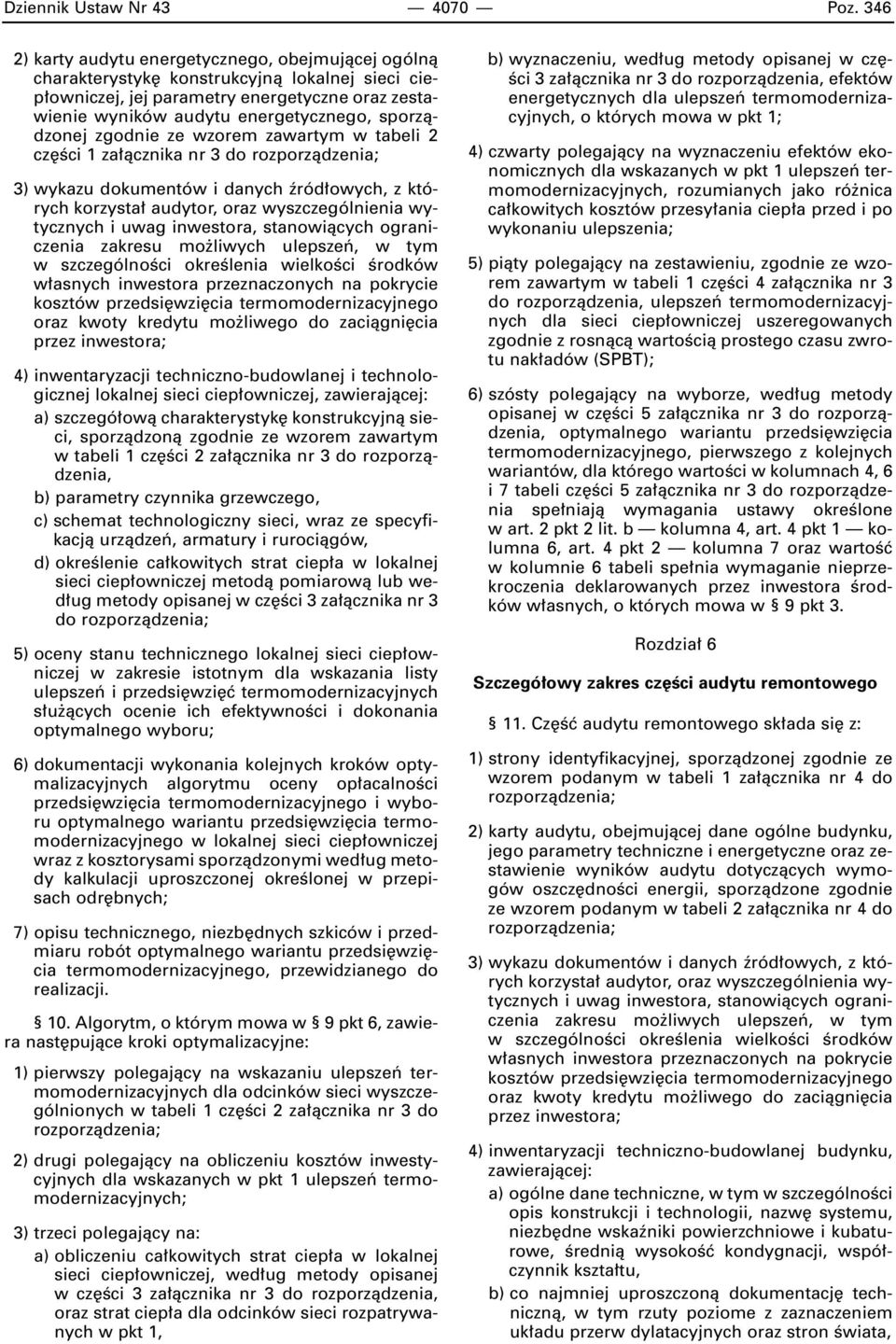 sporzàdzonej zgodnie ze wzorem zawartym w tabeli 2 cz Êci 1 za àcznika nr 3 do rozporzàdzenia; 3) wykazu dokumentów i danych êród owych, z których korzysta audytor, oraz wyszczególnienia wytycznych i