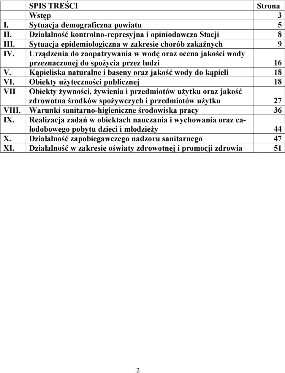 Obiekty użyteczności publicznej 18 VII Obiekty żywności, żywienia i przedmiotów użytku oraz jakość zdrowotna środków spożywczych i przedmiotów użytku 27 VIII.