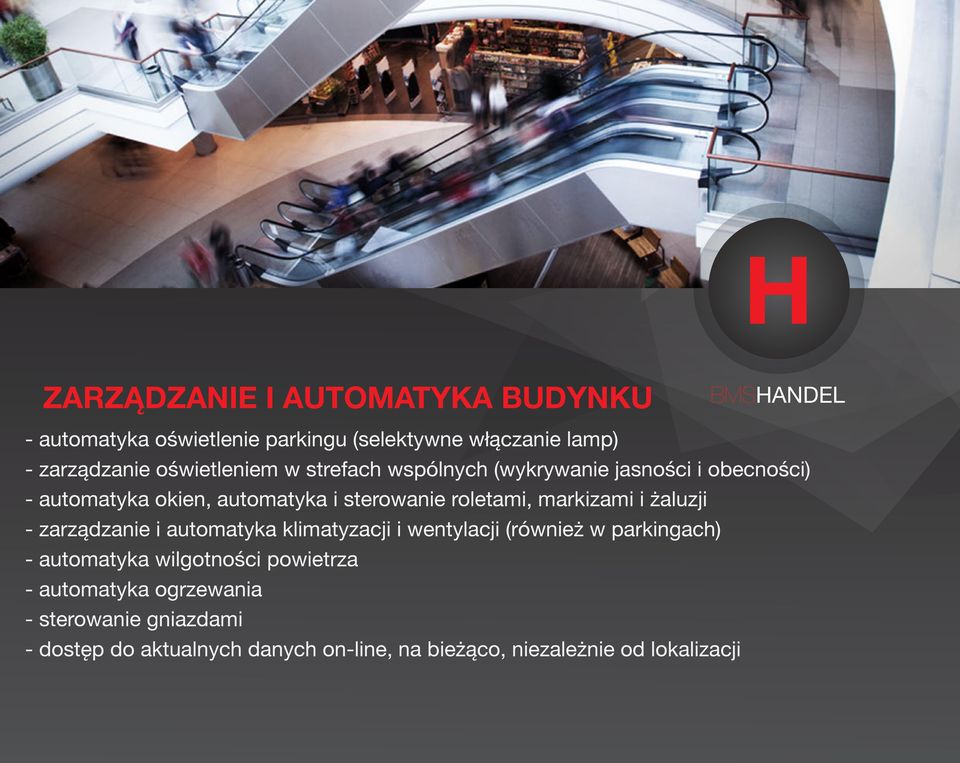 markizami i żaluzji - zarządzanie i automatyka klimatyzacji i wentylacji (również w parkingach) - automatyka wilgotności