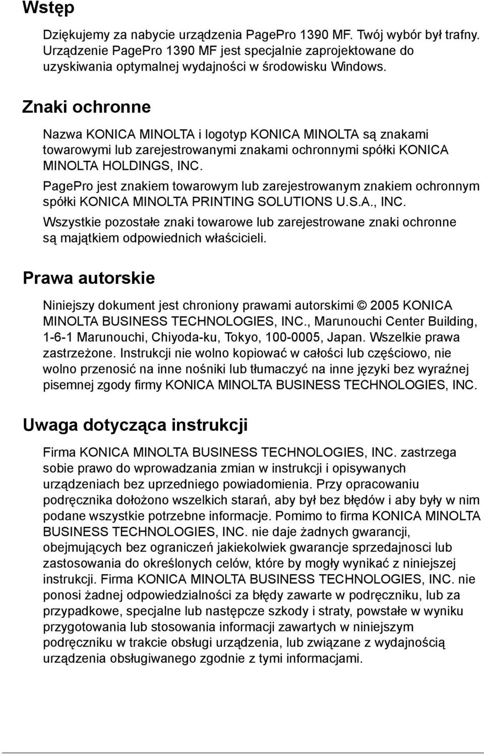 PagePro jest znakiem towarowym lub zarejestrowanym znakiem ochronnym spółki KONICA MINOLTA PRINTING SOLUTIONS U.S.A., INC.