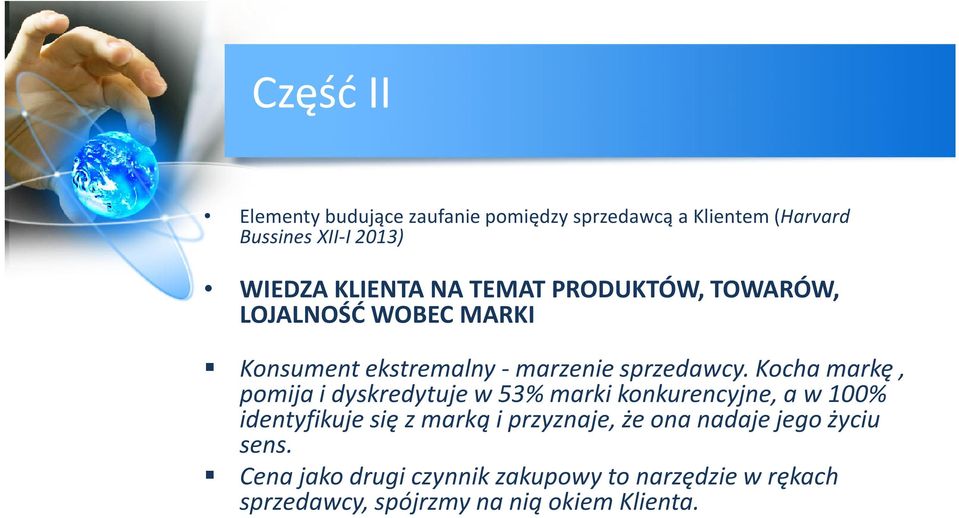 Kocha markę, Konsument ekstremalny -marzenie sprzedawcy.