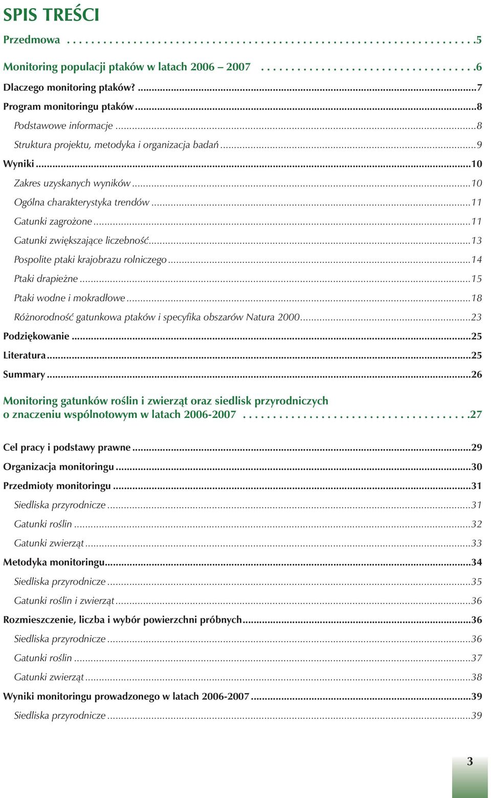 ..11 Gatunki zagro one...11 Gatunki zwi kszajàce liczebnoêç...13 Pospolite ptaki krajobrazu rolniczego...14 Ptaki drapie ne...15 Ptaki wodne i mokradłowe.