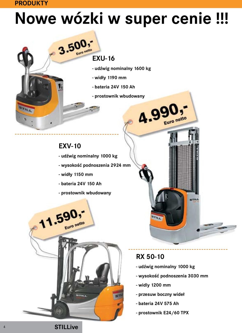 EXV-10 - udźwig nominalny 1000 kg - wysokość podnoszenia 2924 mm - widły 1150 mm - bateria 24V 150 Ah