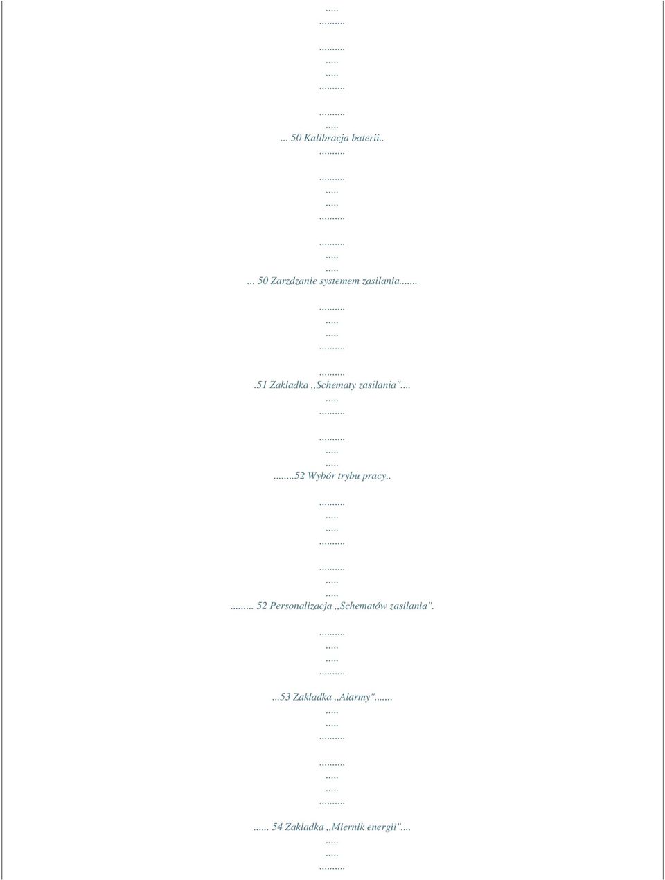 ..51 Zakladka,,Schematy zasilania"......52 Wybór trybu pracy.