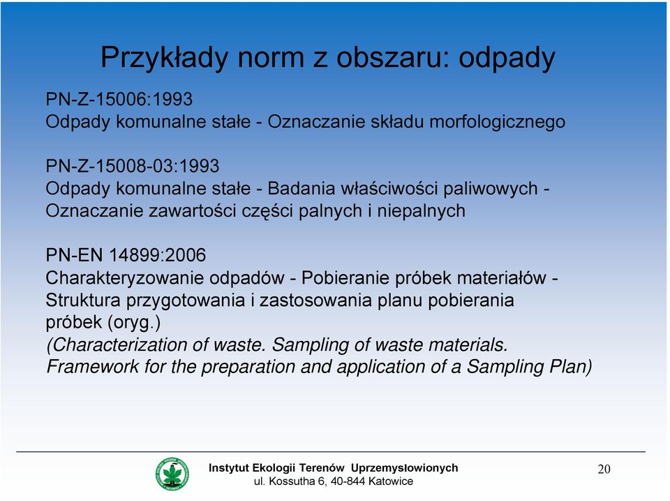 Charakteryzowanie odpadów - Pobieranie próbek materiałów - Struktura przygotowania i zastosowania planu pobierania próbek