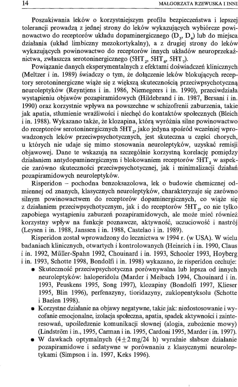 zwłaszcza serotoninergicznego (5HT 2' 5HT 6' 5HT 7) Powiązanie danych eksperymentalnych z efektami doświadczeń klinicznych (Meltzer i in.