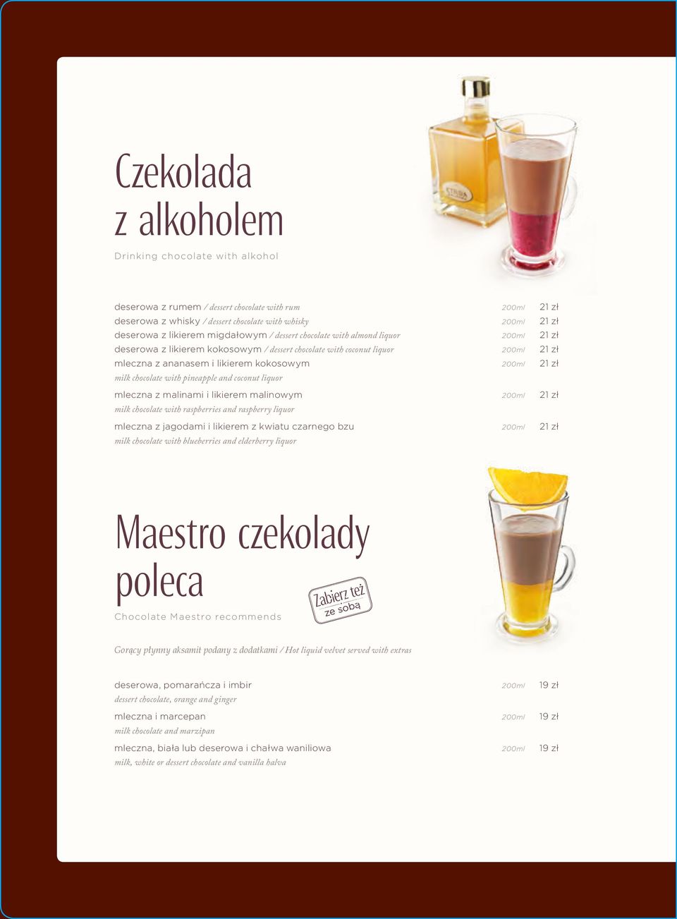 milk chocolate with pineapple and coconut liquor mleczna z malinami i likierem malinowym 200ml 21 zł milk chocolate with raspberries and raspberry liquor mleczna z jagodami i likierem z kwiatu