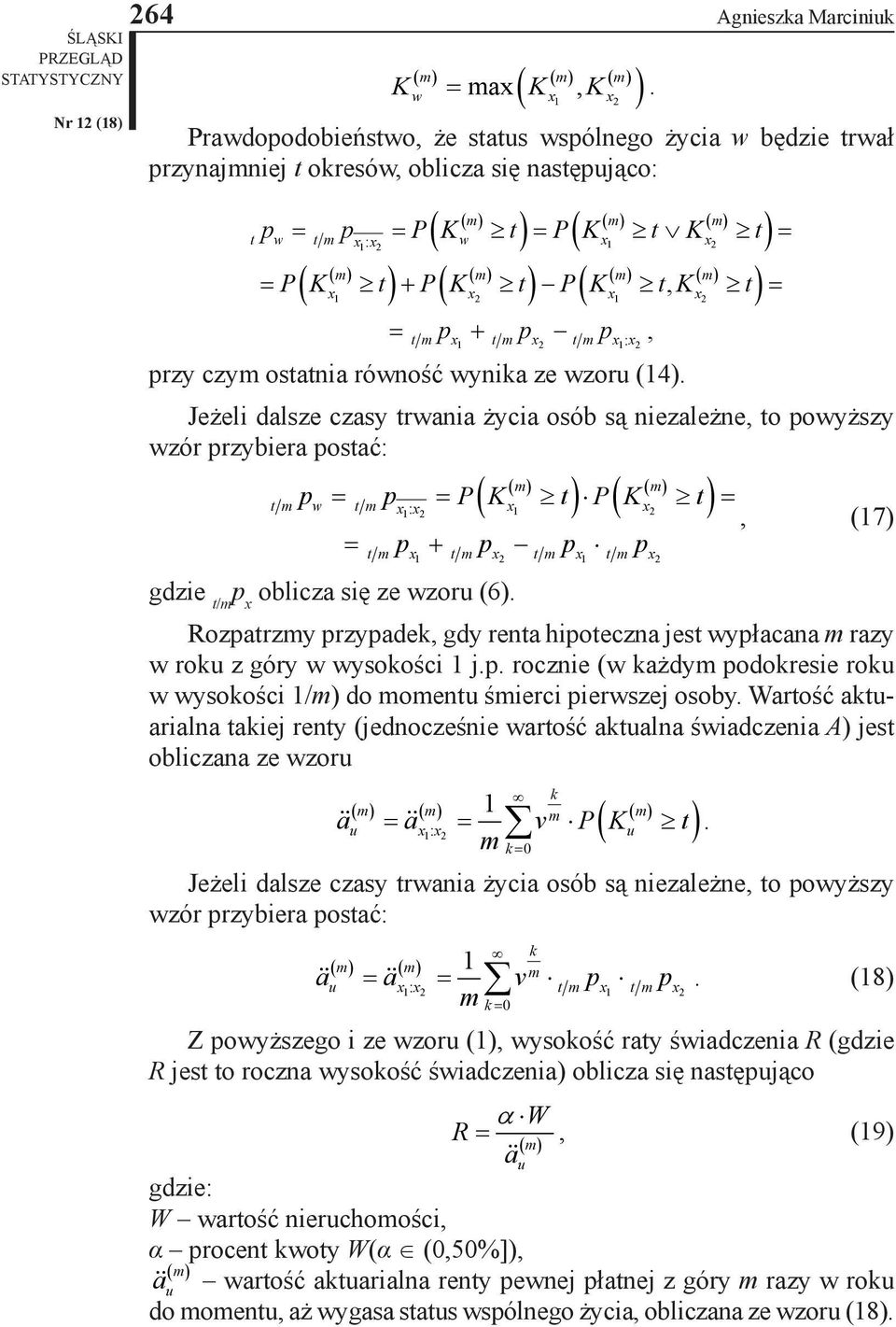 = = P K t + P K t P K t K t = = p + p p t x1 t x2 t x1: x2 przy czy ostatnia równość wynika ze wzoru (14).