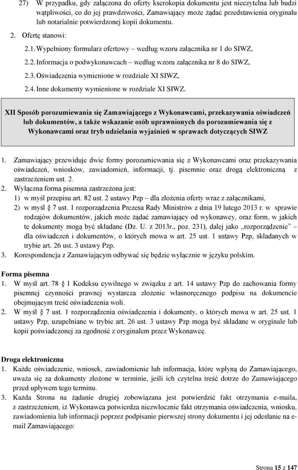 Oświadczenia wymienione w rozdziale XI SIWZ, 2.4. Inne dokumenty wymienione w rozdziale XI SIWZ.