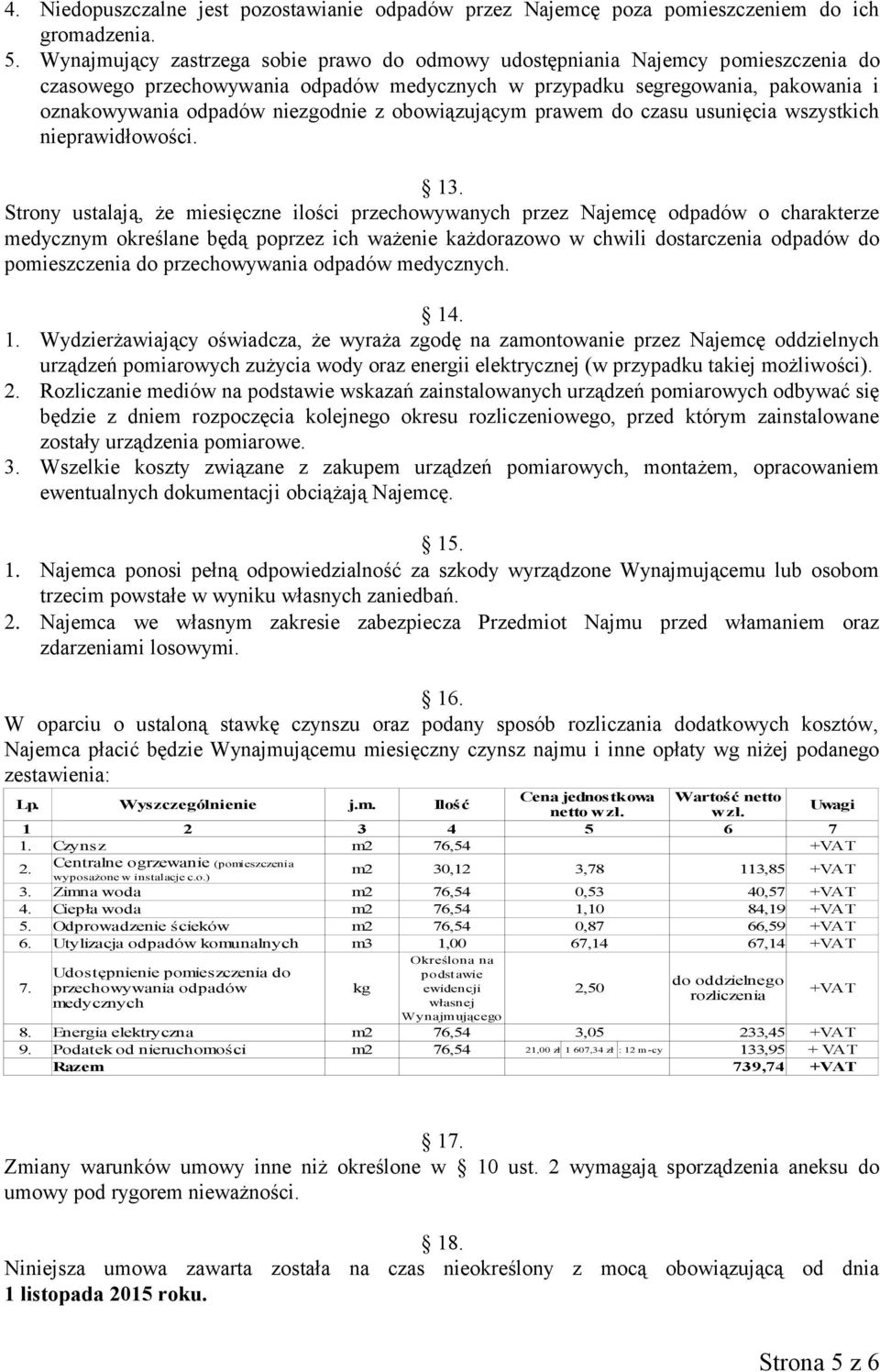 obowiązującym prawem do czasu usunięcia wszystkich nieprawidłowości. 13.