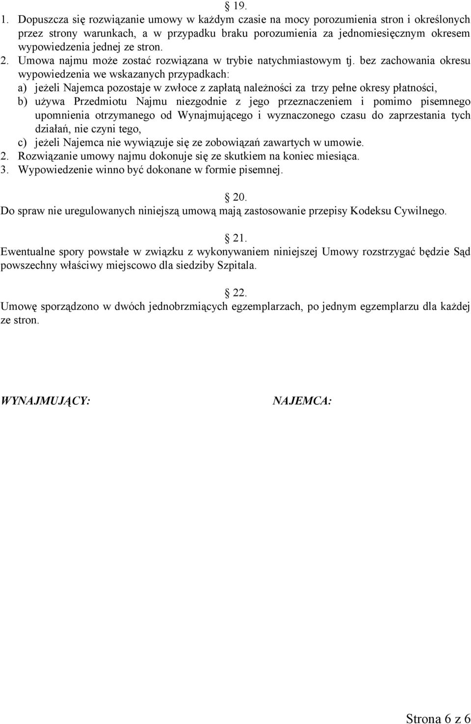 stron. 2. Umowa najmu może zostać rozwiązana w trybie natychmiastowym tj.