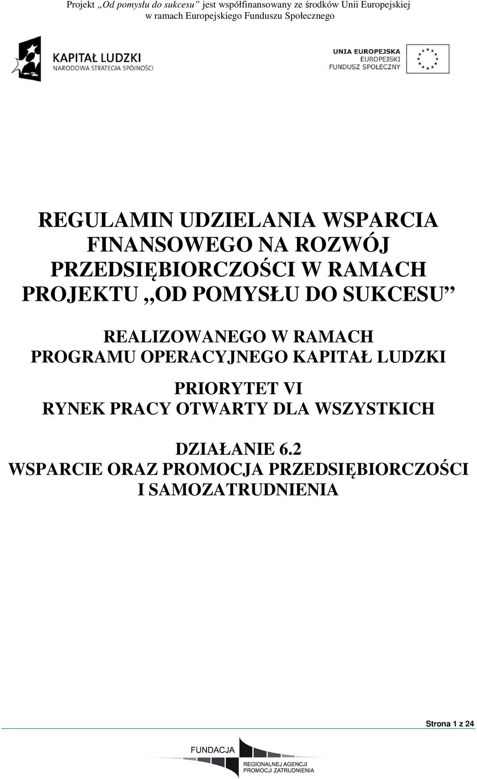 OPERACYJNEGO KAPITAŁ LUDZKI PRIORYTET VI RYNEK PRACY OTWARTY DLA WSZYSTKICH