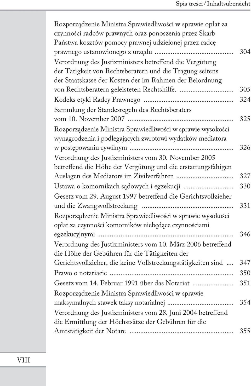 .. 304 Verordnung des Justizministers betreffend die Vergütung der Tätigkeit von Rechtsberatern und die Tragung seitens der Staatskasse der Kosten der im Rahmen der Beiordnung von Rechtsberatern