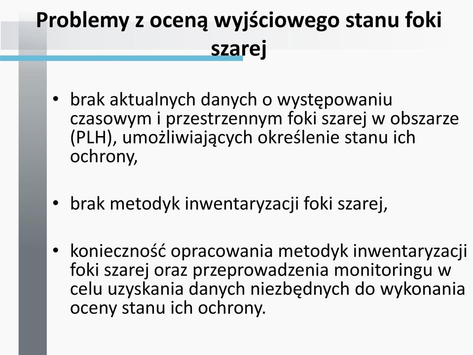 metodyk inwentaryzacji foki szarej, konieczność opracowania metodyk inwentaryzacji foki szarej