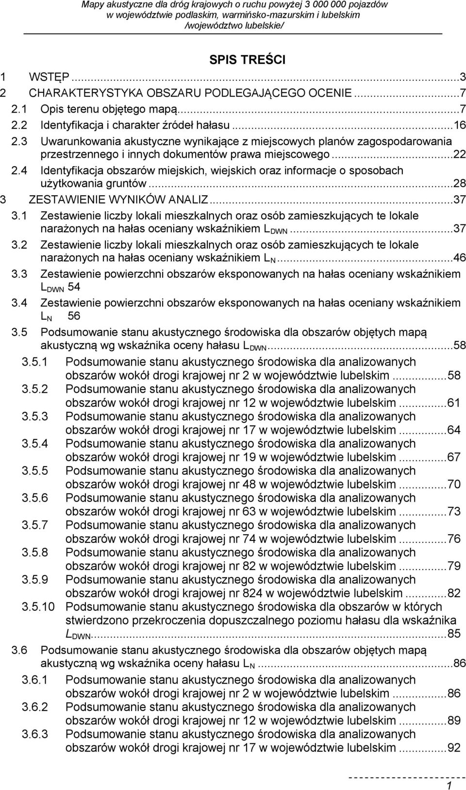 4 Identyfikacja obszarów miejskich, wiejskich oraz informacje o sposobach użytkowania gruntów...28 3 ZESTAWIENIE WYNIKÓW ANALIZ...37 3.