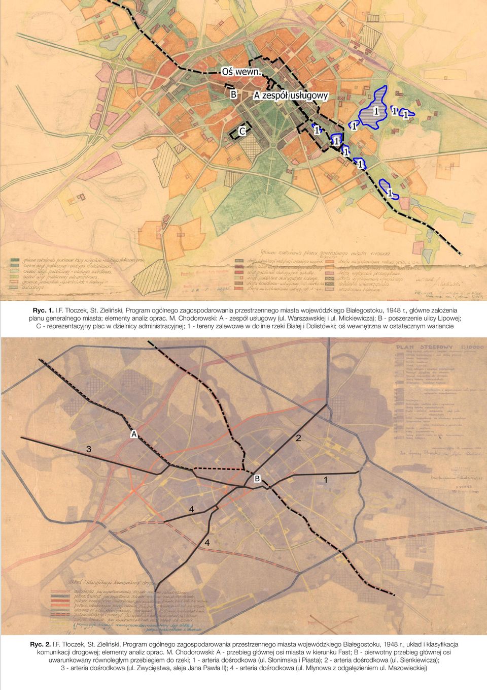 Mickiewicza); B - poszerzenie ulicy Lipowej; C - reprezentacyjny plac w dzielnicy administracyjnej; 1 - tereny zalewowe w dolinie rzeki Białej i Dolistówki; oś wewnętrzna w ostatecznym wariancie Ryc.