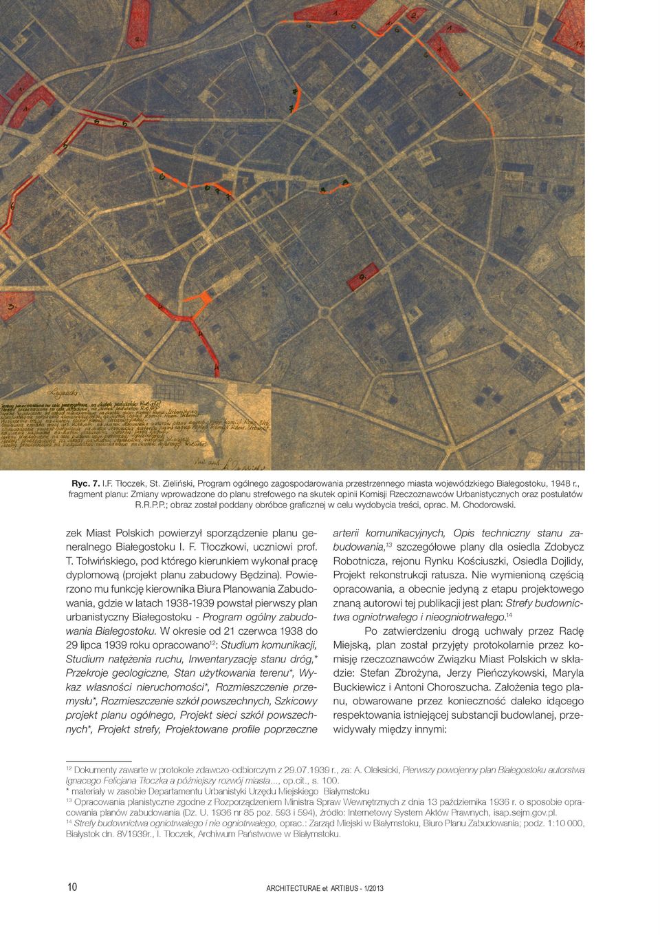 P.; obraz został poddany obróbce graficznej w celu wydobycia treści, oprac. M. Chodorowski. zek Miast Polskich powierzył sporządzenie planu generalnego Białegostoku I. F. Tł