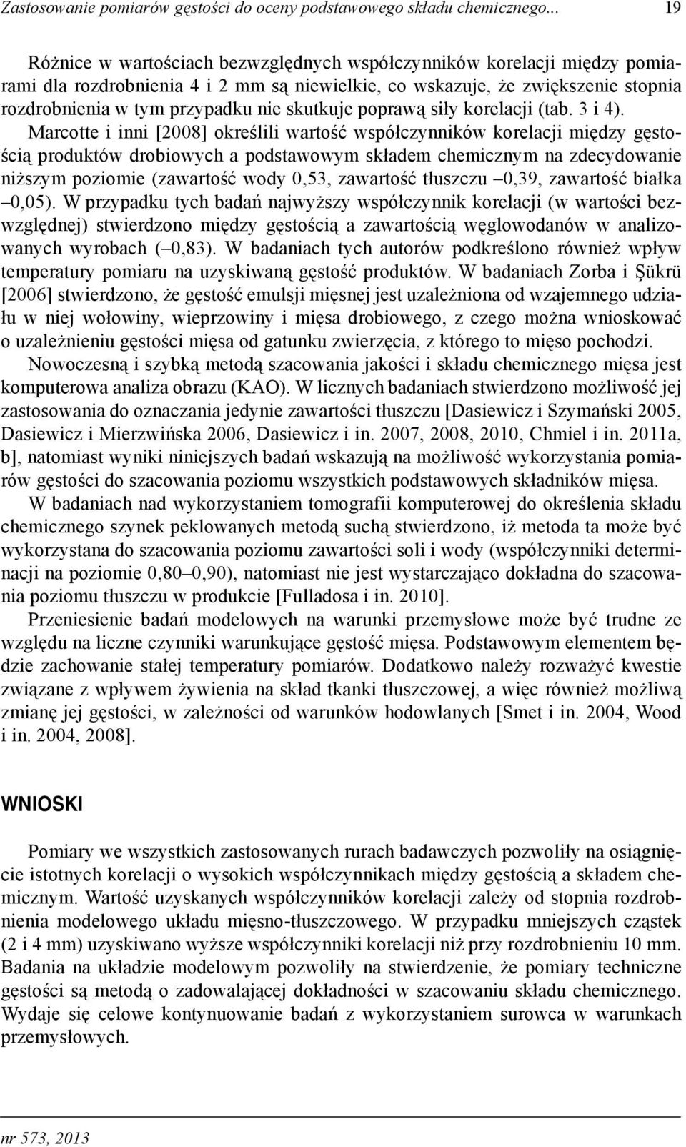 skutkuje poprawą siły korelacji (tab. 3 i 4).