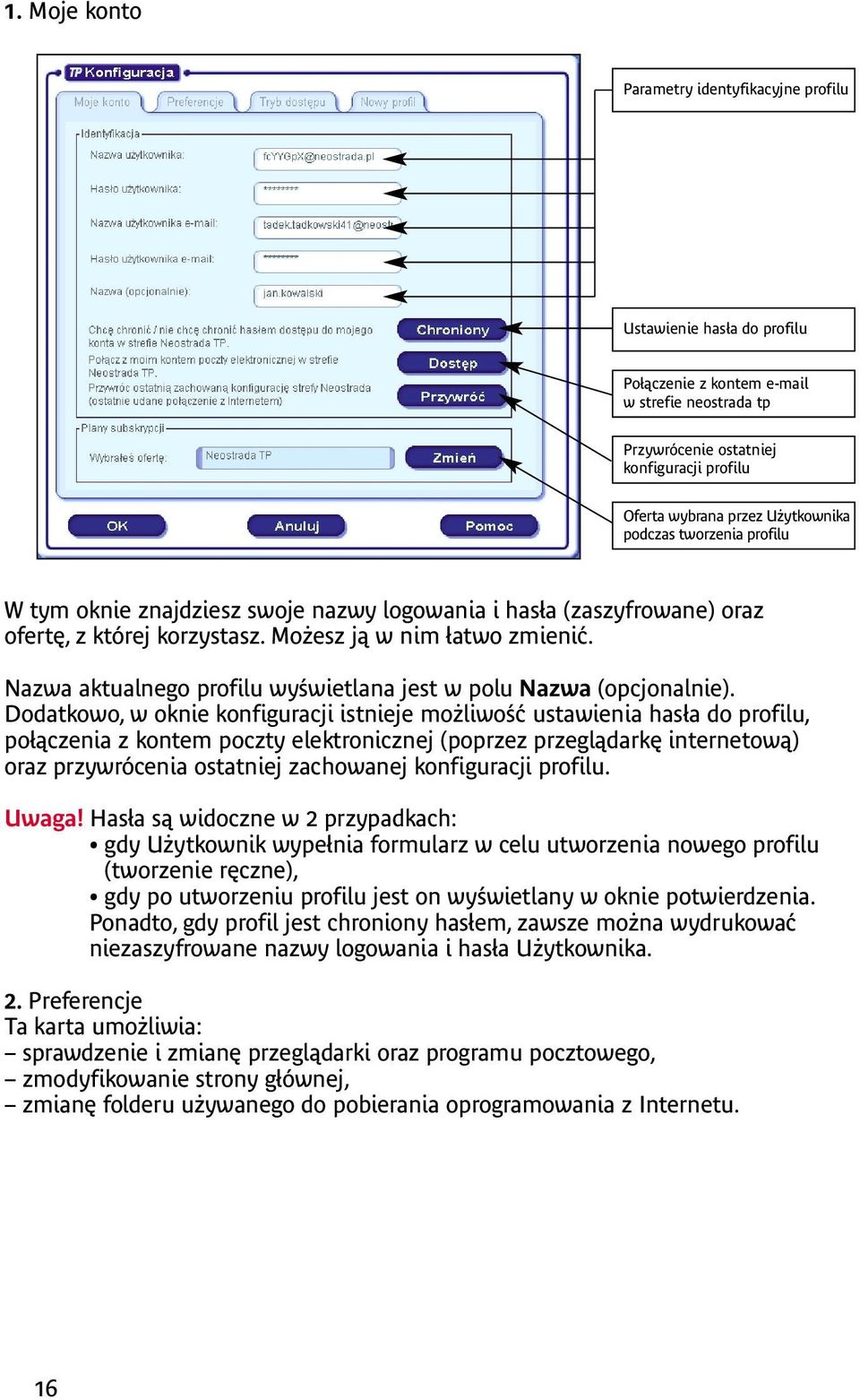 Nazwa aktualnego profilu wyświetlana jest w polu Nazwa (opcjonalnie).