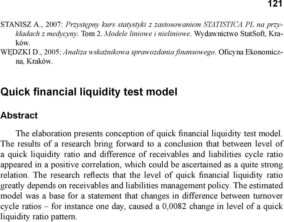 Quick financial liquidity test model Abstract The elaboration presents conception of quick financial liquidity test model.