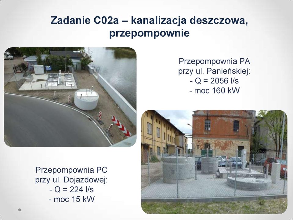 Panieńskiej: - Q = 2056 l/s - moc 160 kw