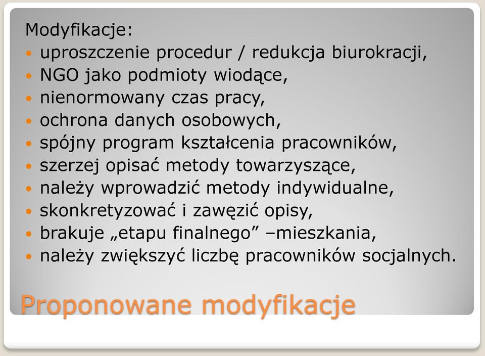 szerzej opisać metody towarzyszące, należy wprowadzić metody indywidualne, skonkretyzować i