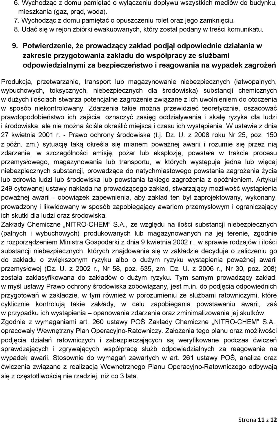 Potwierdzenie, że prowadzący zakład podjął odpowiednie działania w zakresie przygotowania zakładu do współpracy ze służbami odpowiedzialnymi za bezpieczeństwo i reagowania na wypadek zagrożeń