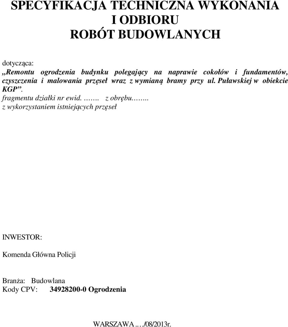 ul. Puławskiej w obiekcie KGP. fragmentu działki nr ewid.. z obrębu.