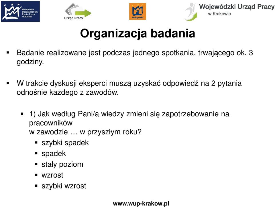 W trakcie dyskusji eksperci muszą uzyskać odpowiedź na 2 pytania odnośnie każdego z