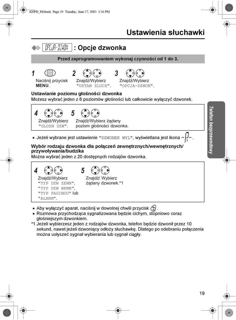 Jeżeli wybrane jest ustawienie "DZWONEK WYL", wyświetlana jest ikona.