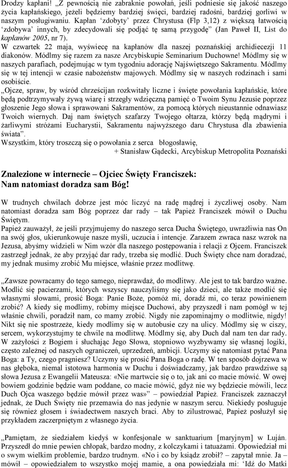 W czwartek 22 maja, wyświecę na kapłanów dla naszej poznańskiej archidiecezji 11 diakonów. Módlmy się razem za nasze Arcybiskupie Seminarium Duchowne!