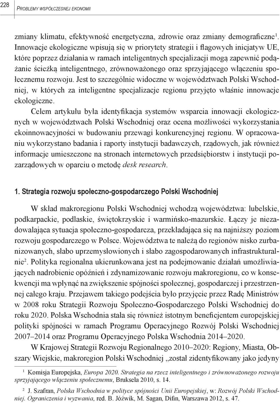 zrównoważonego oraz sprzyjającego włączeniu społecznemu rozwoju.