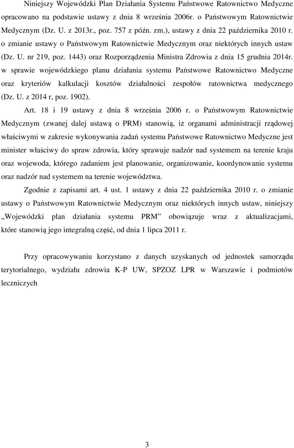 1443) oraz Rozporządzenia Ministra Zdrowia z dnia 15 grudnia 2014r.