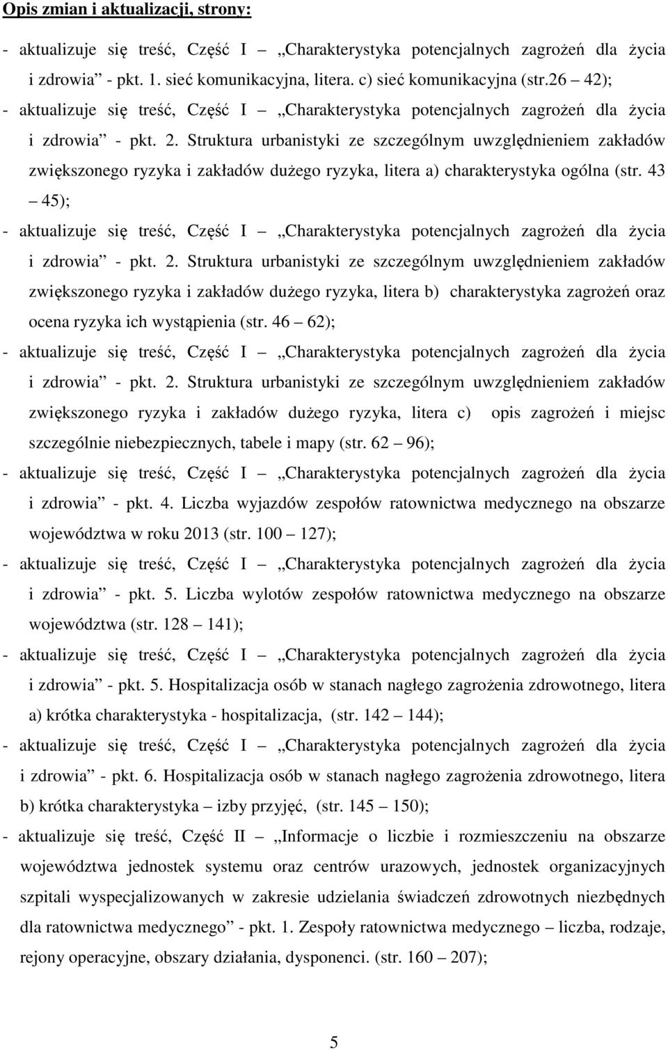 Struktura urbanistyki ze szczególnym uwzględnieniem zakładów zwiększonego ryzyka i zakładów dużego ryzyka, litera a) charakterystyka ogólna (str.