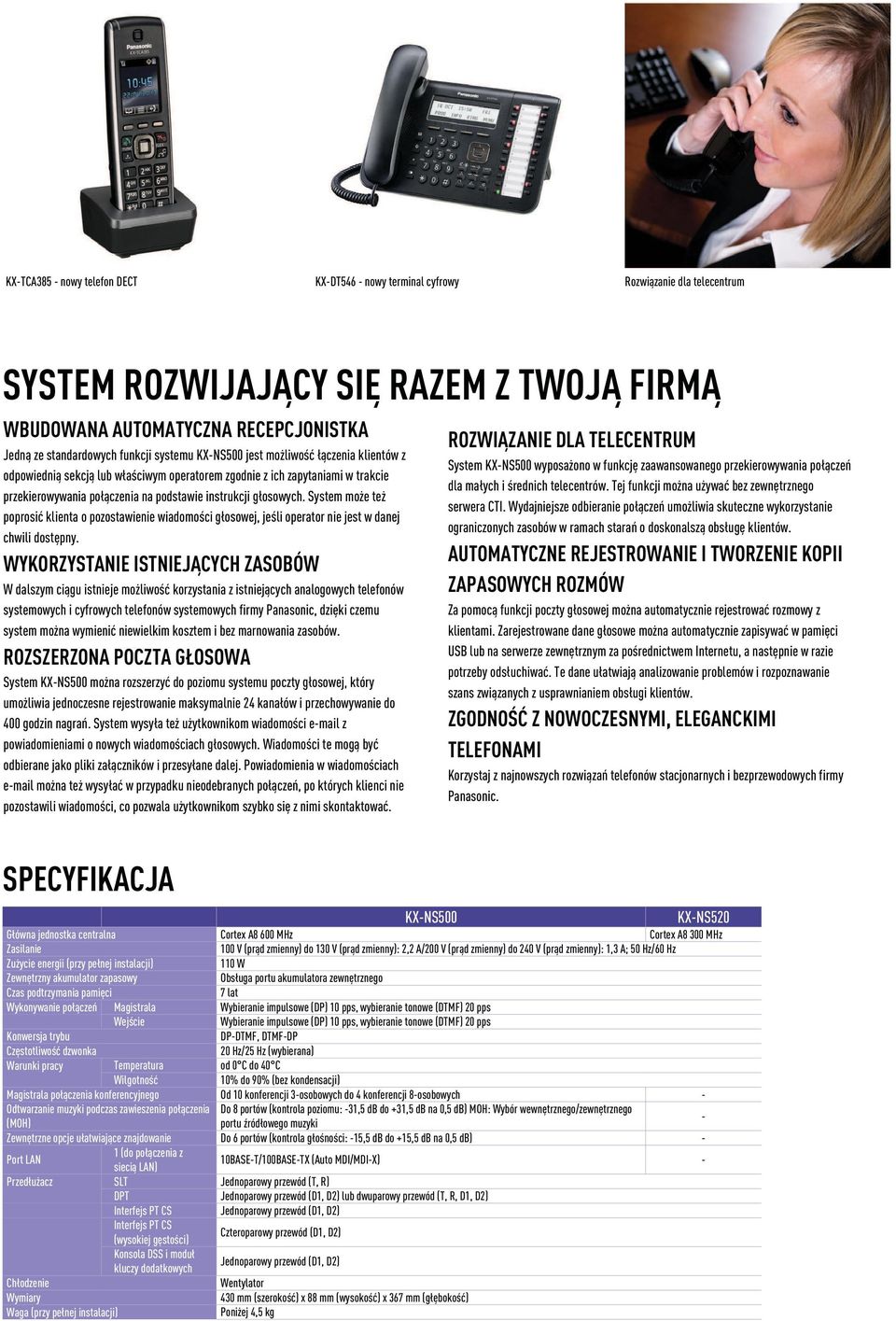 głosowych. System może też poprosić klienta o pozostawienie wiadomości głosowej, jeśli operator nie jest w danej chwili dostępny.