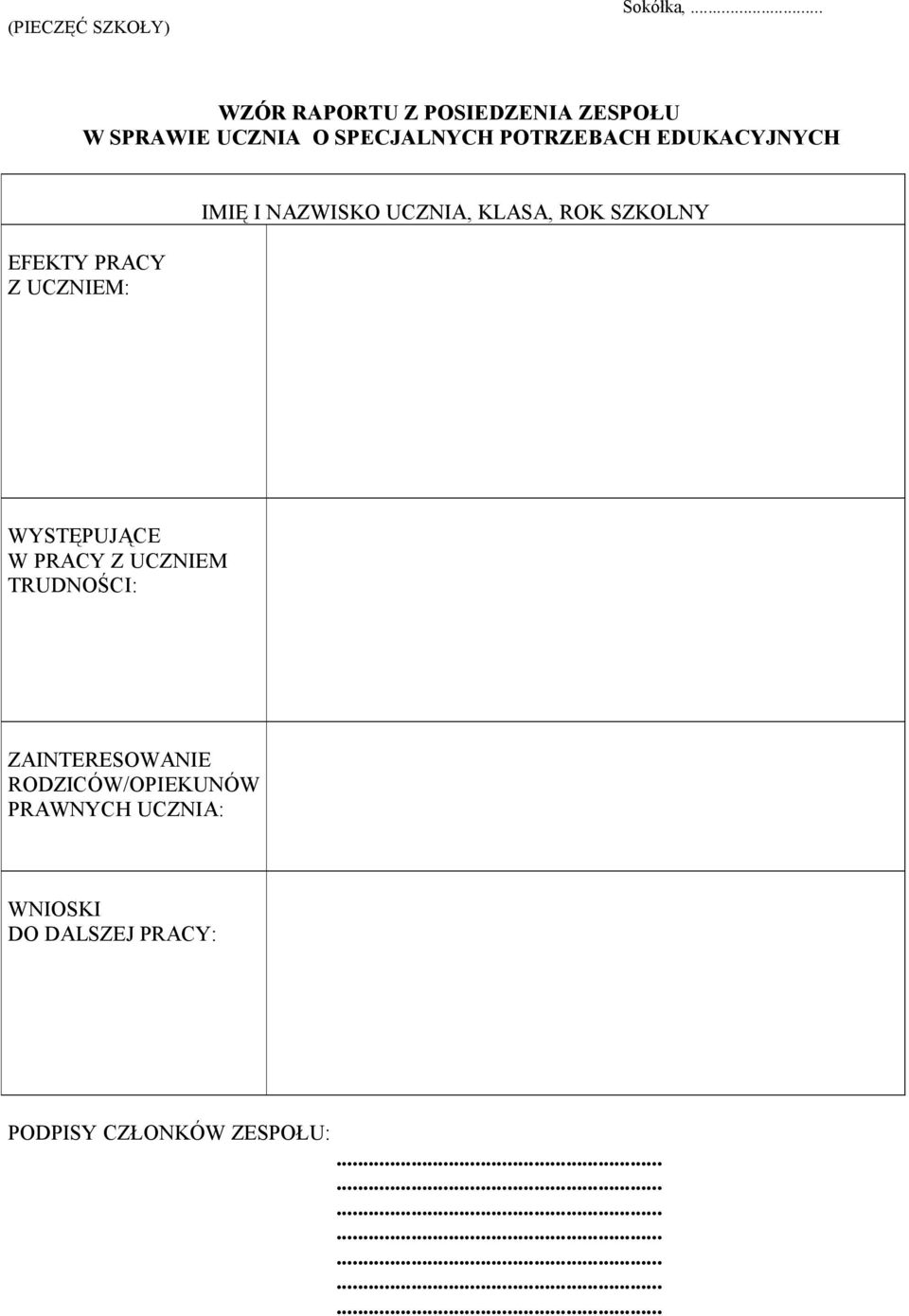 EDUKACYJNYCH EFEKTY PRACY Z UCZNIEM: IMIĘ I NAZWISKO UCZNIA, KLASA, ROK SZKOLNY