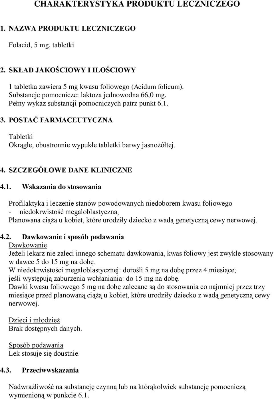 SZCZEGÓŁOWE DANE KLINICZNE 4.1.