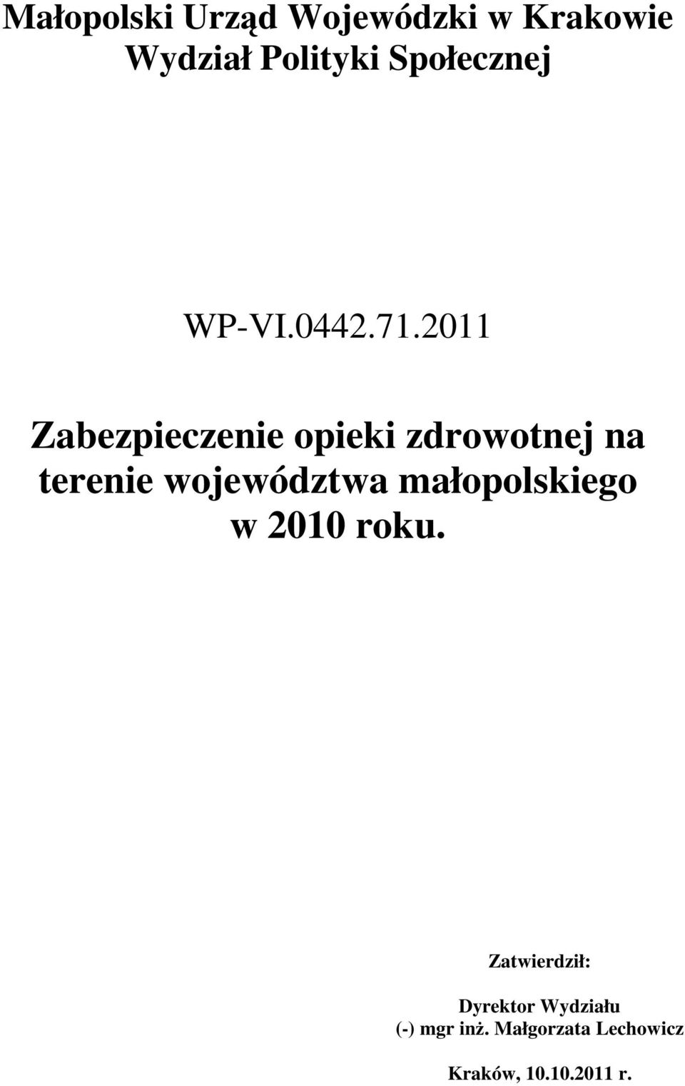 2011 Zabezpieczenie opieki zdrowotnej na terenie województwa