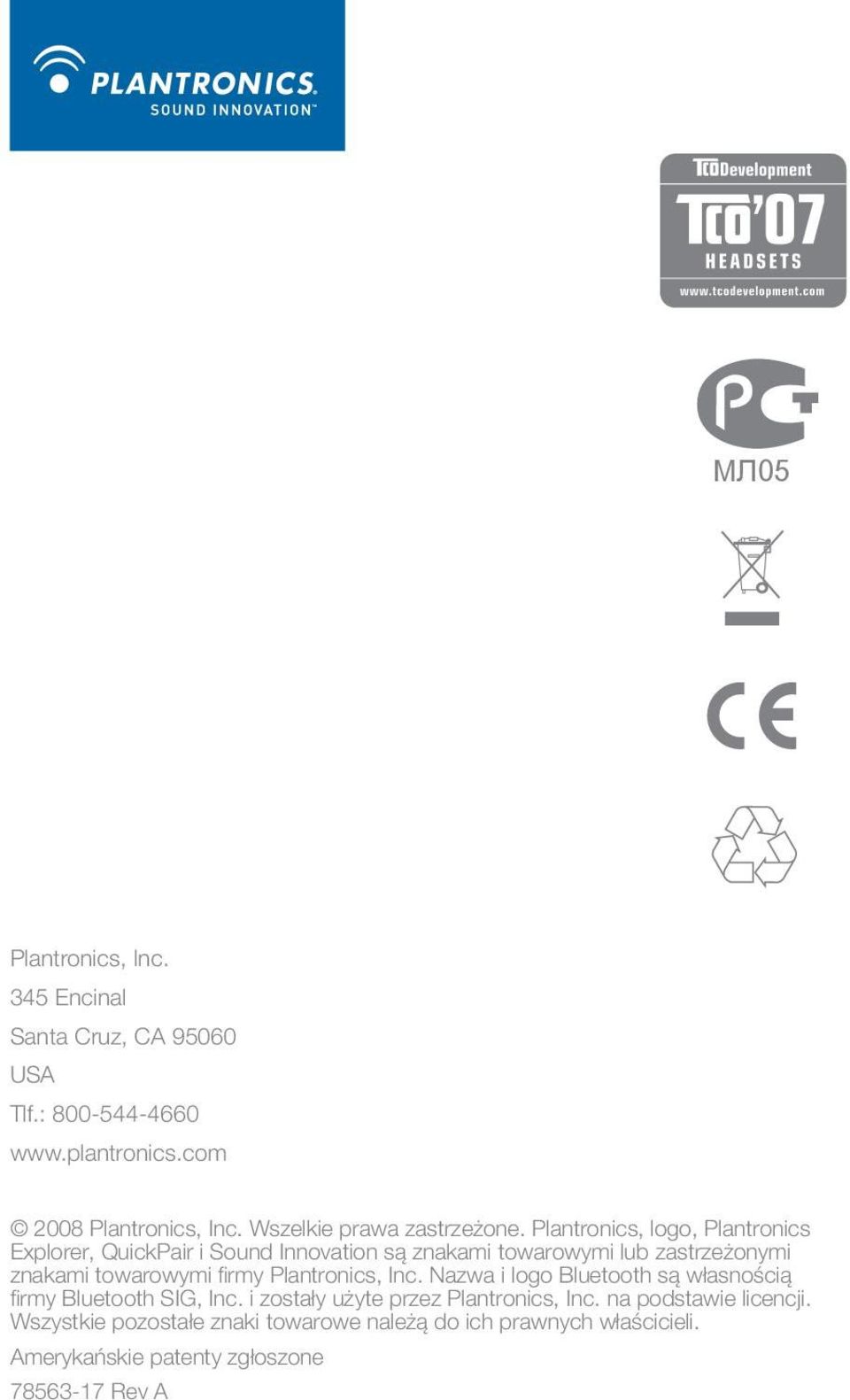 rmy Plantronics, Inc. Nazwa i logo Bluetooth są własnością fi rmy Bluetooth SIG, Inc. i zostały użyte przez Plantronics, Inc.